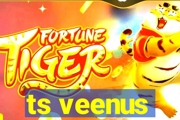 ts veenus